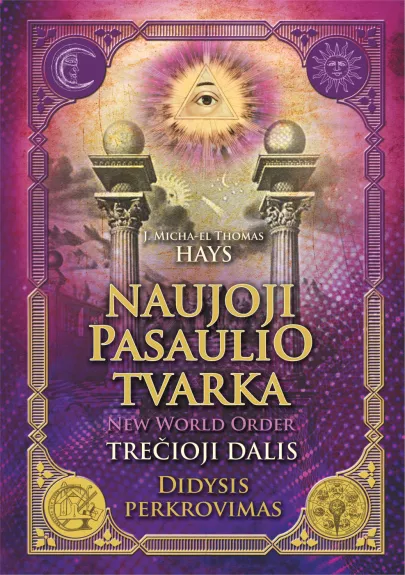 Naujoji Pasaulio Tvarka Didysis perkrovimas - J.Micha-El Thomas Hays, knyga