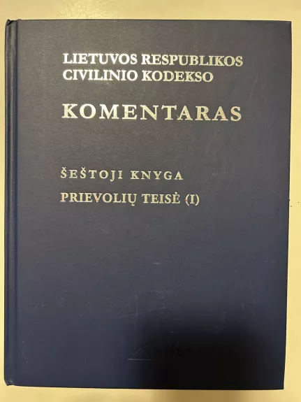 Lietuvos respublikos civilinio kodekso komentaras. Šeštoji knyga. Prievolių teisė (I)