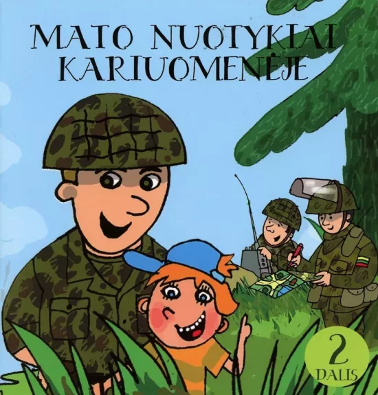 Mato nuotykiai kariuomenėje. 2 dalis