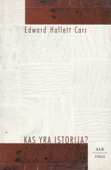 Kas yra istorija? - Edward Hallet Carr, knyga