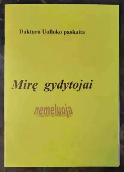 mirę gydytojai nemeluoja daktaro uolloko paskaita - Uollokas daktaras, knyga