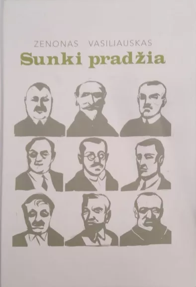 Sunki pradžia - Zenonas Vasiliauskas, knyga