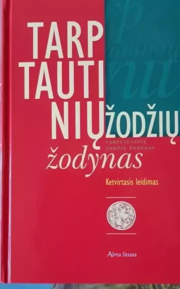 Tarptautinių žodžių žodynas - Aldona , Virginija  ir kiti Bendorienė,Bogušienė, knyga