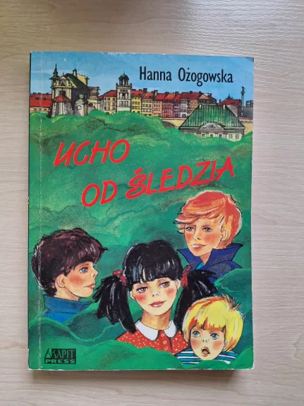 Ucho od śledzia - Hanna Ozogowska, knyga