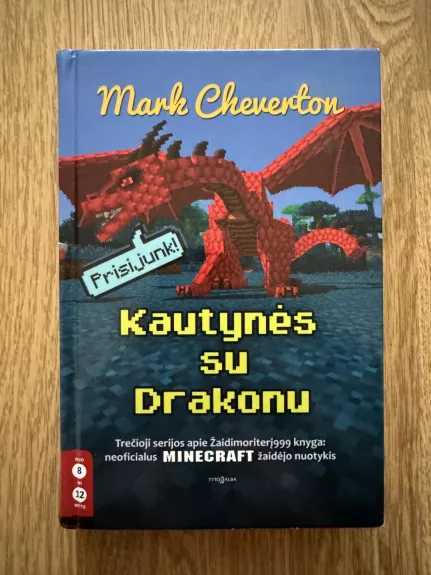 Kautynės su Drakonu. Trečioji serijos apie Žaidimoriterį999 knyga - Mark Cheverton, knyga