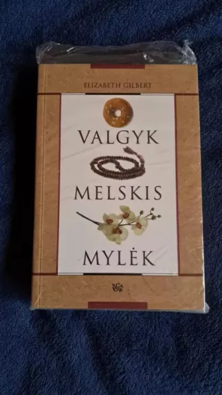 Valgyk melskis mylėk - Elizabeth Gilbert, knyga 1