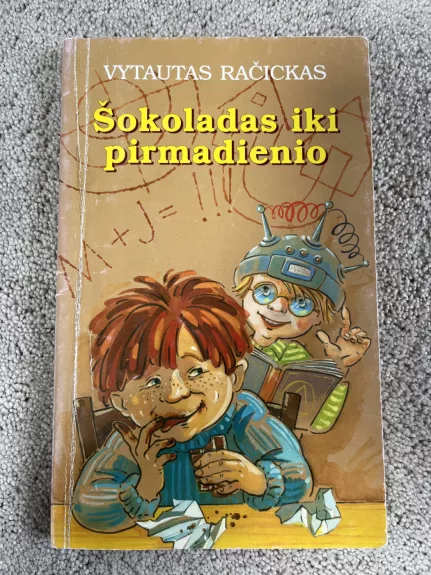 Šokoladas iki pirmadienio - Vytautas Račickas, knyga 1