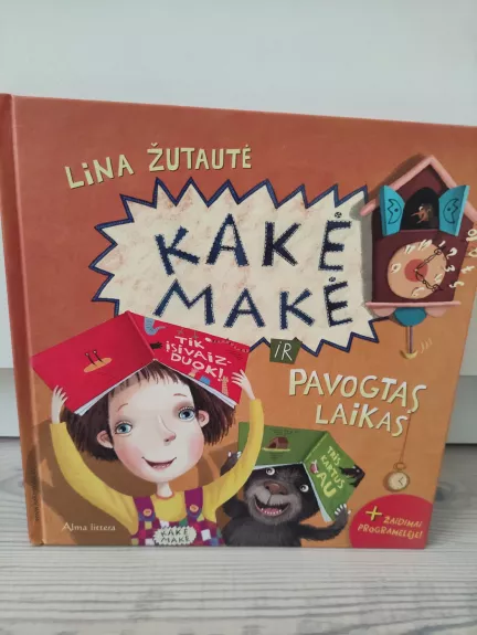 Kakė Makė ir pavogtas laikas - Lina Žutautė, knyga