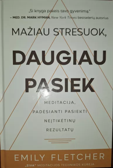 Mažiau stresuok, daugiau pasiek - Emily Fletcher, knyga 1