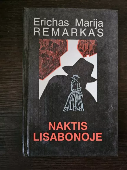 Naktis Lisabonoje - Erichas Marija Remarkas, knyga