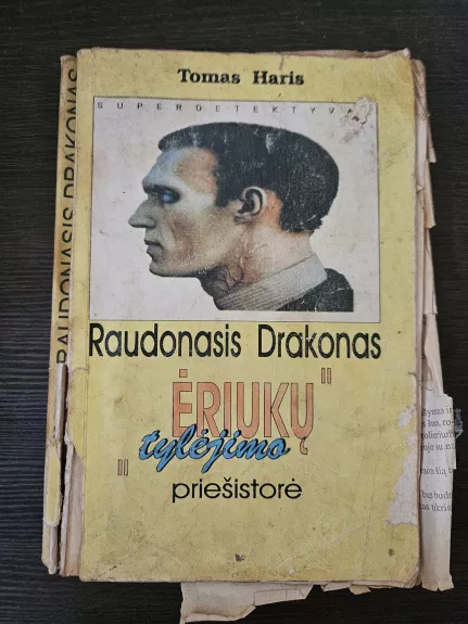 ,,Ėriukų tylėjimas" ,,Raudonasis drakonas ("Ėriukų tylėjimo" priešistorė)" - Tomas Haris, knyga