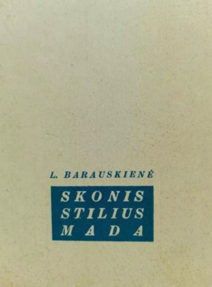 Skonis, stilius, mada - L. Barauskienė, knyga