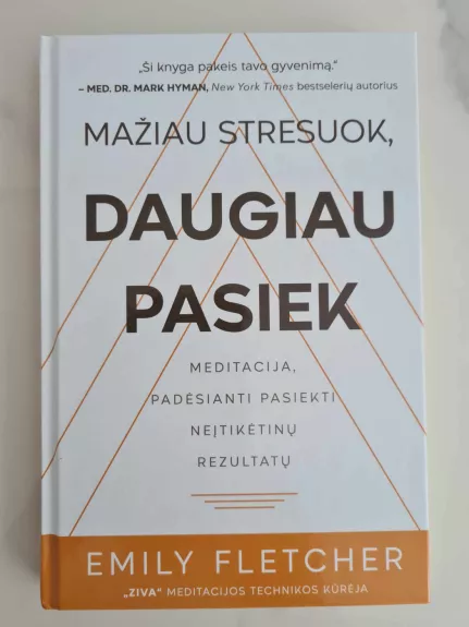 Mažiau stresuok, daugiau pasiek - Emily Fletcher, knyga