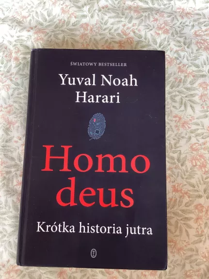 Homo deus. Krótka historia jutra