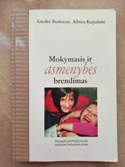 Mokymasis ir asmenybės brendimas - Giedrė Butkienė, Albina  Kepalaitė, knyga 1