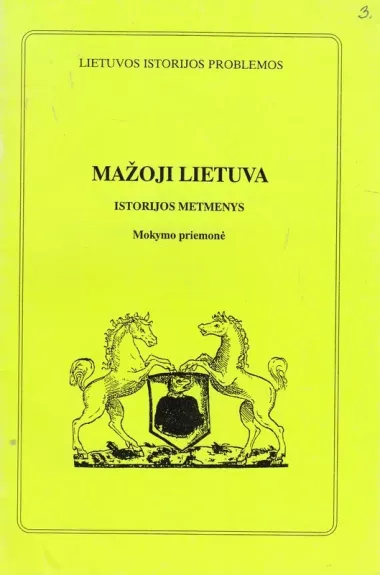 Mažoji Lietuva. Istorijos metmenys - Autorių Kolektyvas, knyga