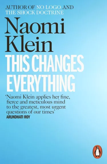 This changes everything - Tai viską keičia - Naomi Klein, knyga