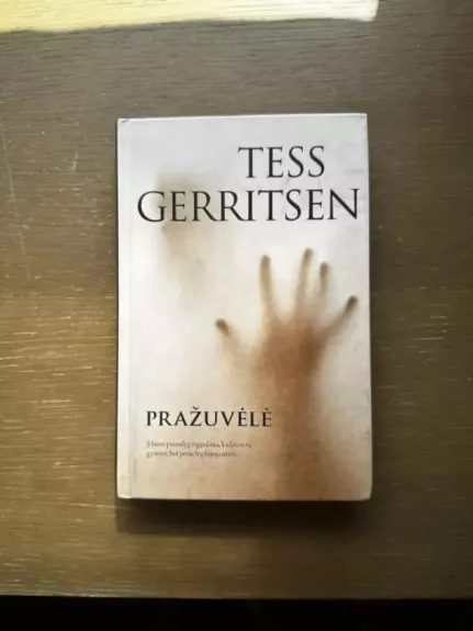 Pražuvėlė - Tess Gerritsen, knyga 1