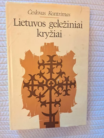 Lietuvos geležiniai kryžiai - Česlovas Kontrimas, knyga