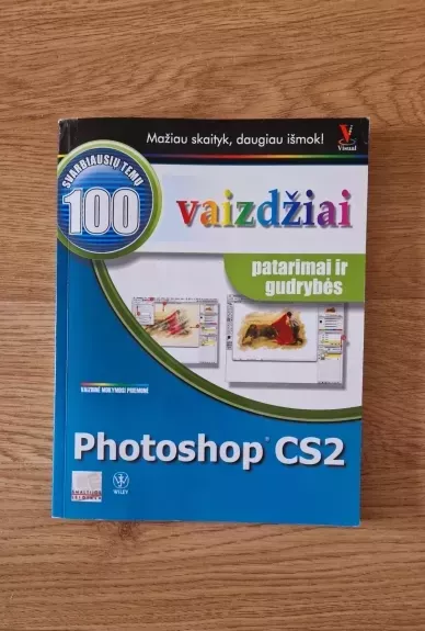 Photoshop CS2 Vaizdžiai  patarimai ir gudrybės - Lynette Kent, knyga