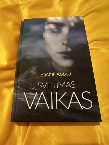 Svetimas vaikas - Rachel Abbott, knyga 1