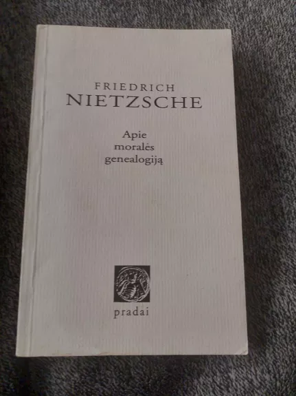 Apie moralės genealogiją - Friedrich Nietzsche, knyga 1