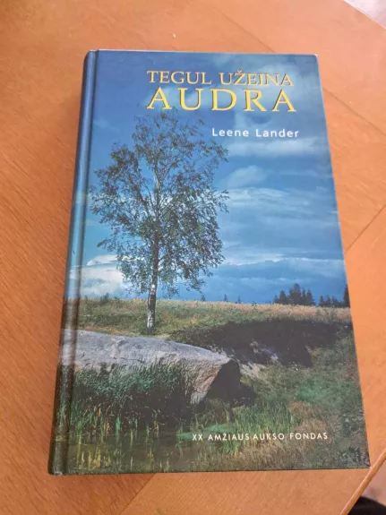 Tegul užeina audra - Leene Lander , knyga 1