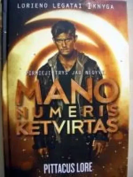 Mano numeris ketvirtas - Lore Pittacus, knyga