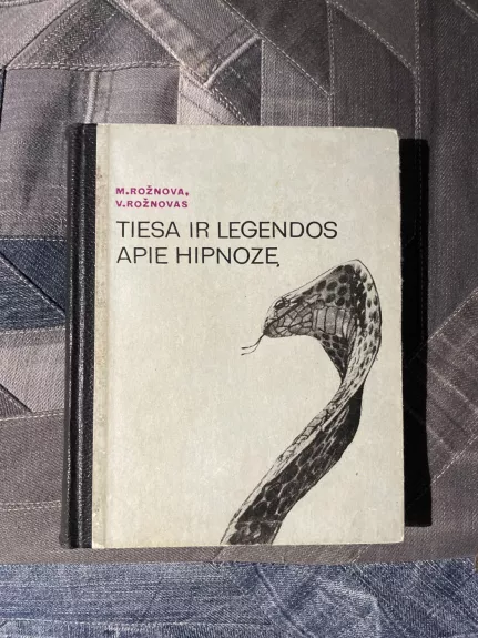 Tiesa ir legendos apie hipnozę - M. Rožnovas, V.  Rožnovas, knyga 1