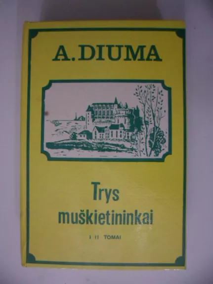 Trys muškietininkai - Aleksandras Diuma, knyga