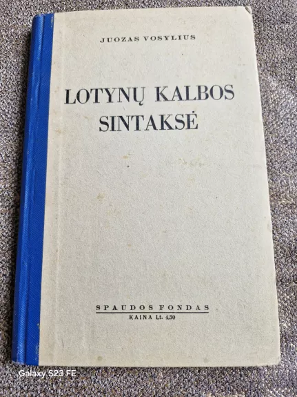 Lotynų kalbos sintaksė - Juozas Vosylius, knyga 1