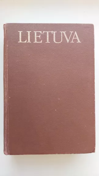 Lietuva. Lietuvių enciklopedija (15 tomas) - Autorių Kolektyvas, knyga 1