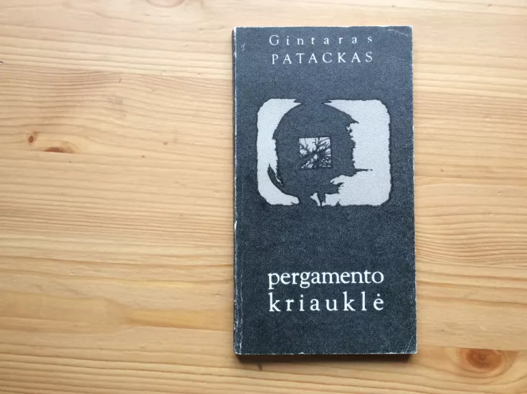 Pergamento kriauklė - Gintaras Patackas, knyga 1