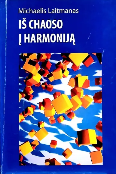 Iš chaoso į harmoniją - Michaelis Laitmanas, knyga