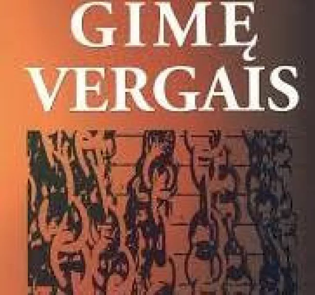 Gimę vergais