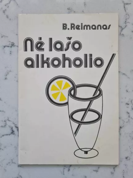 Nė lašo alkoholio - B. Reimanas, knyga