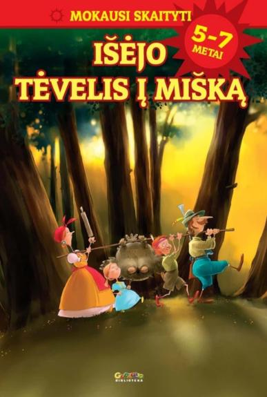 Išėjo tėvelis į mišką