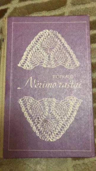 Nėrimo raštai - T. Otkalo, knyga 1