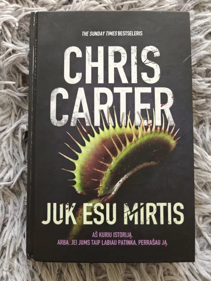 Juk esu mirtis - Chris Carter, knyga 1