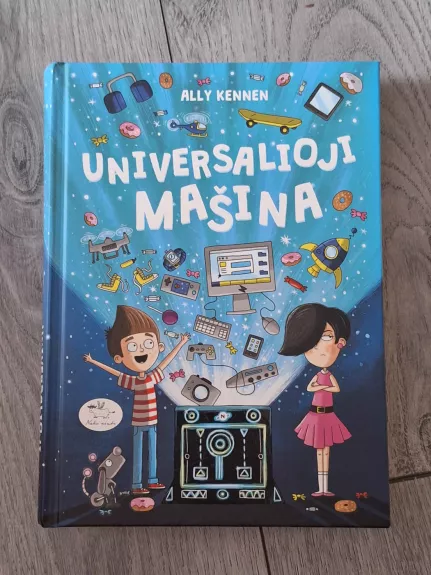 Universalioji mašina - Ally Kennen, knyga 1