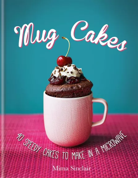 Mug Cakes - Mima Sinclair, knyga