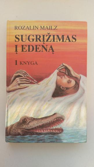 Sugrįžimas į Edeną (1 knyga)