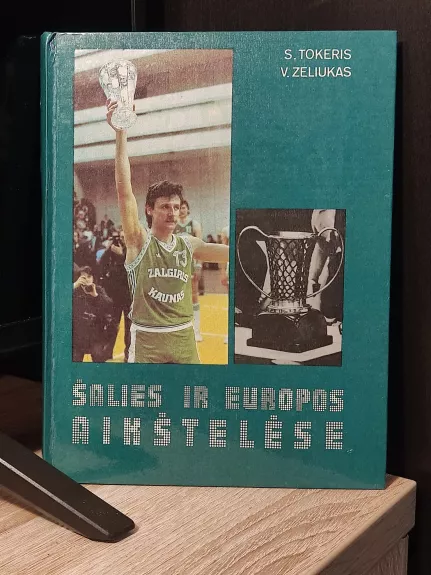 Šalies ir Europos aikštelėse. Kauno "Žalgirio" krepšininkų 1985-1986 m. sezonas - S. Tokeris, V.  Zeliukas, knyga