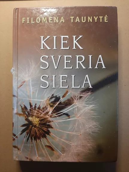 Kiek sveria siela - Filomena Taunytė, knyga 1