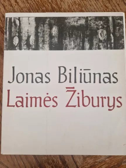 Laimės žiburys - Jonas Biliūnas, knyga 1