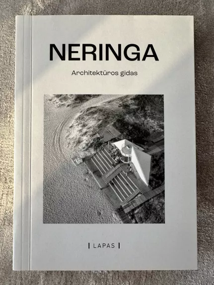 Neringa. Architektūros gidas - M.Drėmaitė, M. mankus. V.Petrulienė, V. Safronovas, knyga 1