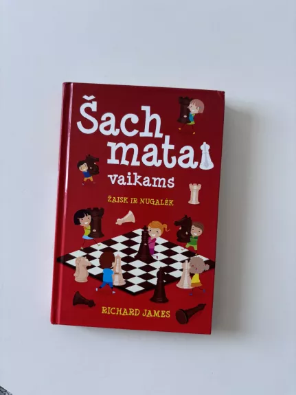 Šachmatai vaikams - Richard James, knyga 1