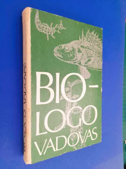 Biologo vadovas - A. Lekavičius, V.  Logminas, P.  Rakauskas, D.  Smaliukas, knyga