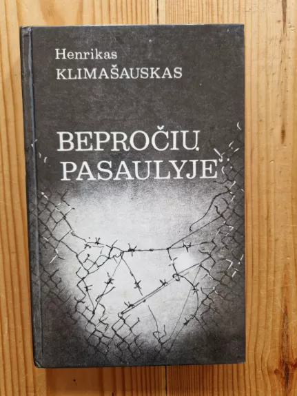 Bepročių pasaulyje - Henrikas Klimašauskas, knyga