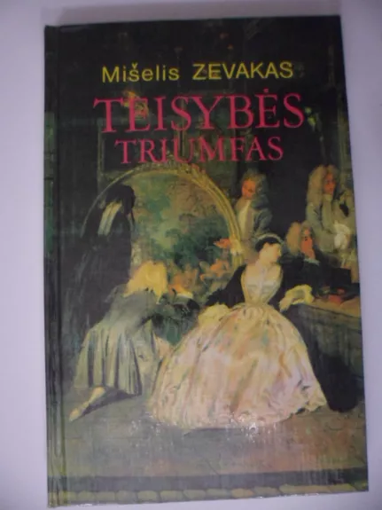 Teisybės triumfas - Mišelis Zevakas, knyga